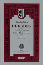Meinhold's Führer durch Dresden zu seinen Kunstschätzen, Umgebungen und in die S