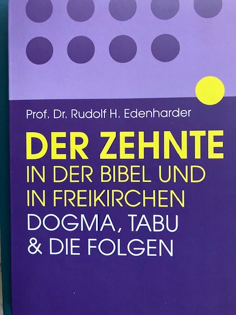 Der Zehnte in der Bibel und in Freikirchen
