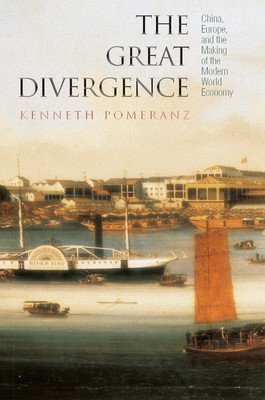 The Great Divergence: China, Europe, and the Making of the Modern World Econ...