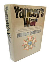 1966 - Yancey's War - by William Hoffman - Stated First Edition - HC