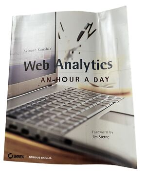 Web Analytics An Hour A Day By Avinash Kaushik