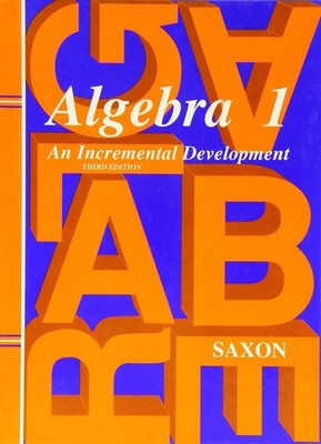 Algebra 1: An Incremental Development, 3rd Edition by John H. Saxon Jr Hardcover