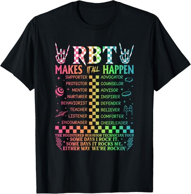 Registered Behavior Technician RBT Makes It All Happen T-Shirt