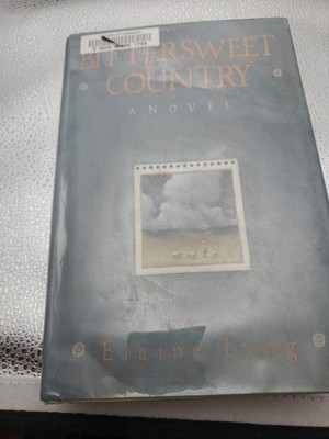 Bittersweet Country by Elaine Long (1991, Hardcover) 1st Edition  Ex library 