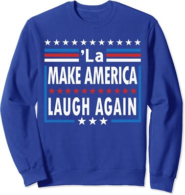 Comma La Make America Laugh Again Funny Politics Unisex Crewneck Sweatshirt