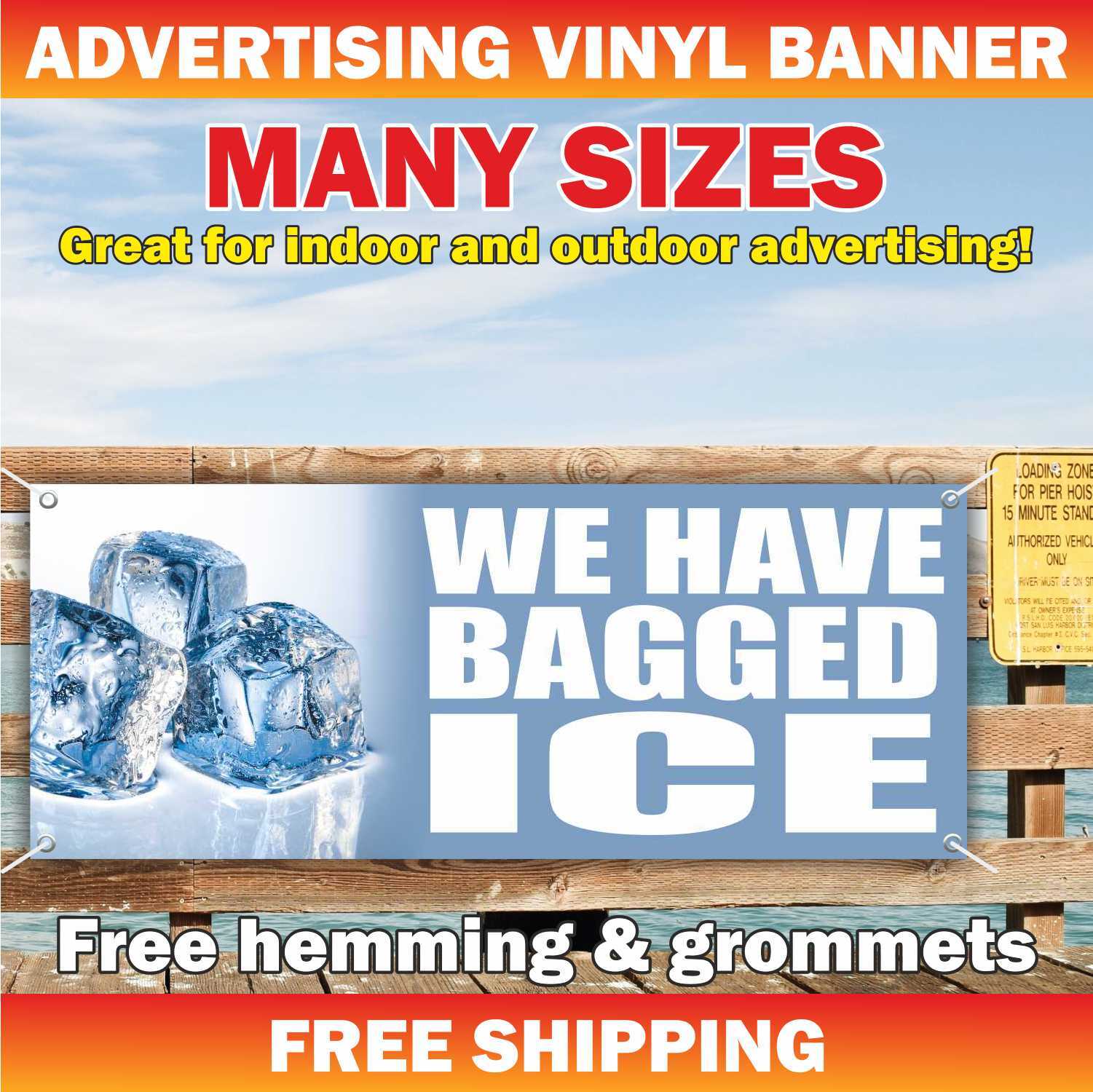 WE HAVE BAGGED ICE Advertising Banner Vinyl Mesh Sign cold drinks tea ...