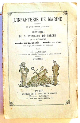 L'infanterie de marine / E. Lacroix 5ème bataillon de marche Polytechnique 1880  - Photo 1/4