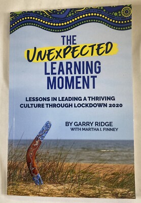 THE UNEXPECTED LEARNING MOMENT Lessons in Leading a Thriving Culture PB