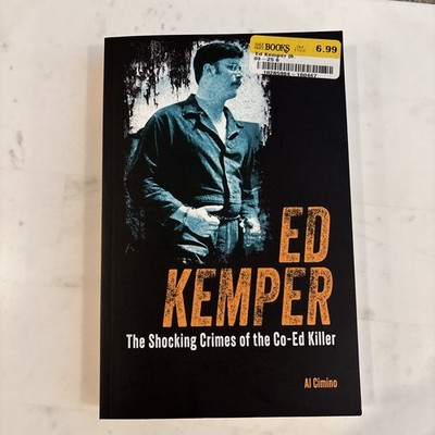 Ed Kemper: The Shocking Crimes of the Co-Ed Killer by Al Cimino Paperback Book