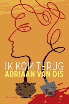 Ich komme wieder: Roman, Adrian von Dis