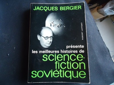 J.Bergier präsentiert die besten Geschichten der sowjetischen S.F.-R.Laffont-1963-EO