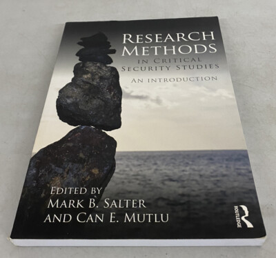 Research Methods in Critical Security Studies an Introduction  by Mark B. Salter