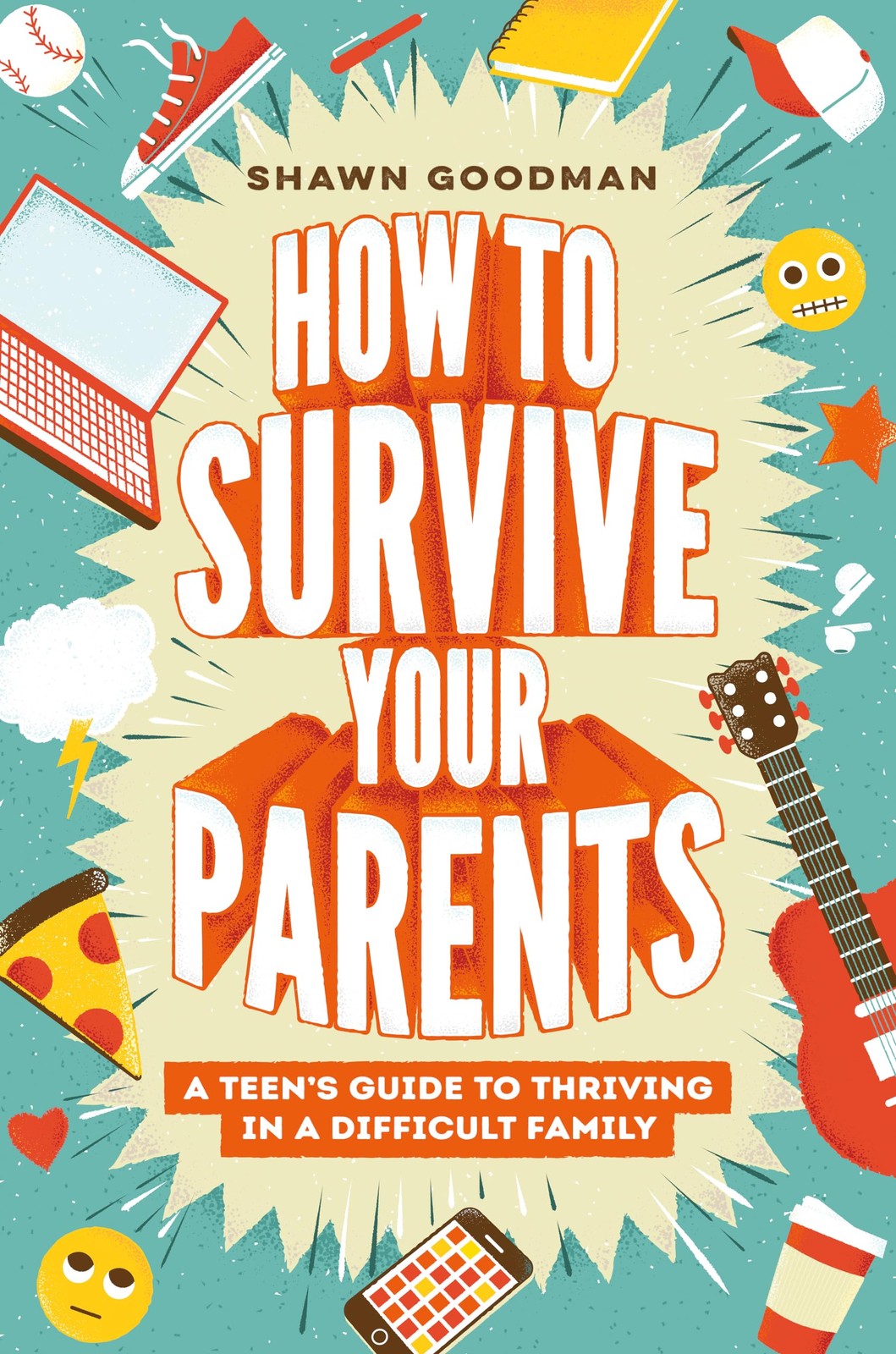 How To Survive Your Parents : A Teen's Guide To Thriving In A Difficult Family Shawn Goodman - Image 4