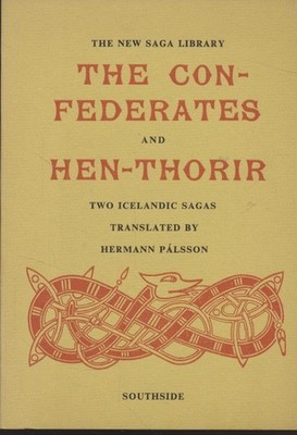 The Confederates and Hen-Thorir: Two Icelandic Sagas. Pálsson, Hermann: