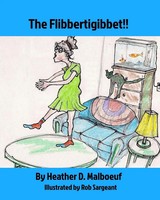 Heather D. Malboeuf | The Flibbertigibbet!! | Taschenbuch | Englisch (2016)
