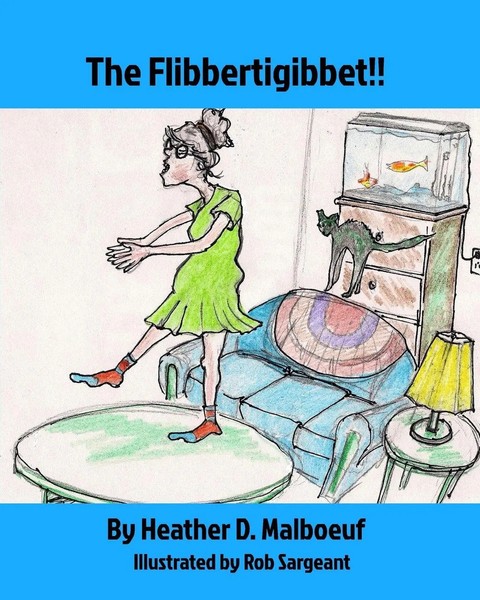 Heather D. Malboeuf | The Flibbertigibbet!! | Taschenbuch | Englisch (2016)-image