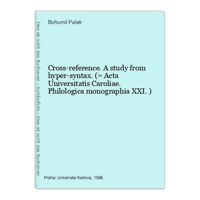 Cross-reference. A study from hyper-syntax. (= Acta Universitatis Caroliae. Phil