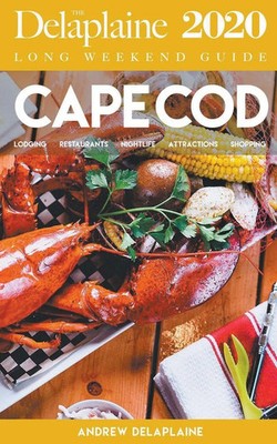 Andrew Delaplaine | Cape Cod - The Delaplaine 2020 Long Weekend Guide | Buch