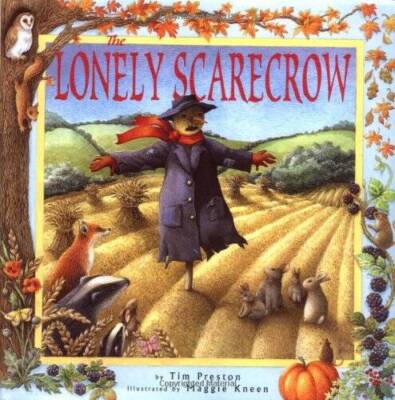 The Lonely Scarecrow - Hardcover By Tim Preston - GOOD