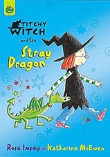 Titchy Witch and the Stray Dragon Paperback Rose Impey
