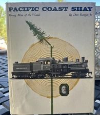 Pacific Coast Shay - Strong Man of the Woods by Dan Ranger, Jr. HC