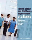 Patient Safety and Healthcare Improvement at a Glance by