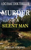 Murder Of A Silent Man | Phillip Strang | Taschenbuch | DCI Isaac Cook Thriller