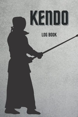 Kendo Training Log: Journal for Serious