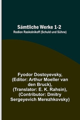 Smtliche Werke 1-2: Rodion Raskolnikoff (Schuld und S?hne) by Fyodor Dostoyevsky