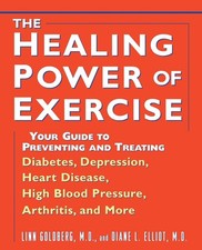 The Healing Power of Exercise: Your Guide to Preventing and Treating Diabetes, D