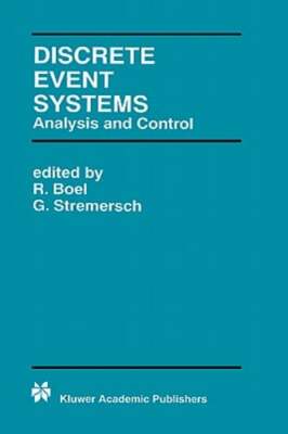 Discrete Event Systems: Analysis and Control by R Boel: New