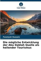Die MöGliche Entwicklung Der Abu Dablah Quelle Als Heilender Tourismus Hussein
