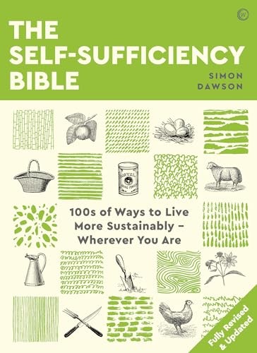 The Self-sufficiency Bible: 100s of Ways to Live More Sustainably, Wherever You - Image 9