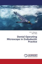 Dental Operating Microscope in Endodontic Pra...