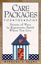 Care Packages for the Home : Dozens of Way to Regenerate Spirit W
