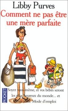 Comment ne pas être une mère parfaite, ou, Lart de se d... | Buch | Zustand gut