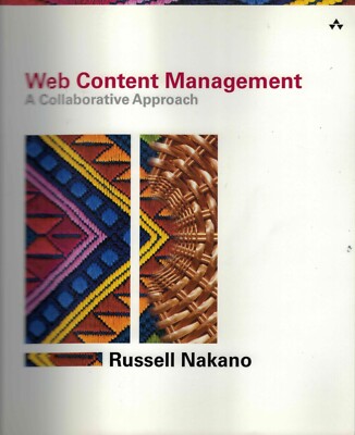 Web Content Management : A Collaborative Approach by Russell Nakano (2001, Trade