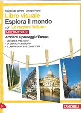 Libro Visuale Esplora il Mondo con le Regioni Italiane - F. Iarrera; G. Pilot...