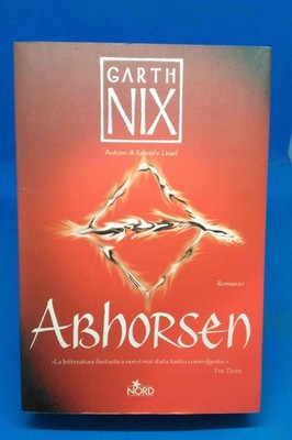 Narrativa Nord 240 - GARTH NIX - ABHORSEN