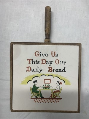 Vtg Trivet ''Give Us This Day Our Daily Bread'' Wood Trim & Handle Couple Table