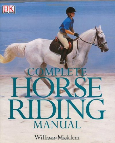 Complete Horse Riding Manual By William Micklem. 9780789493385