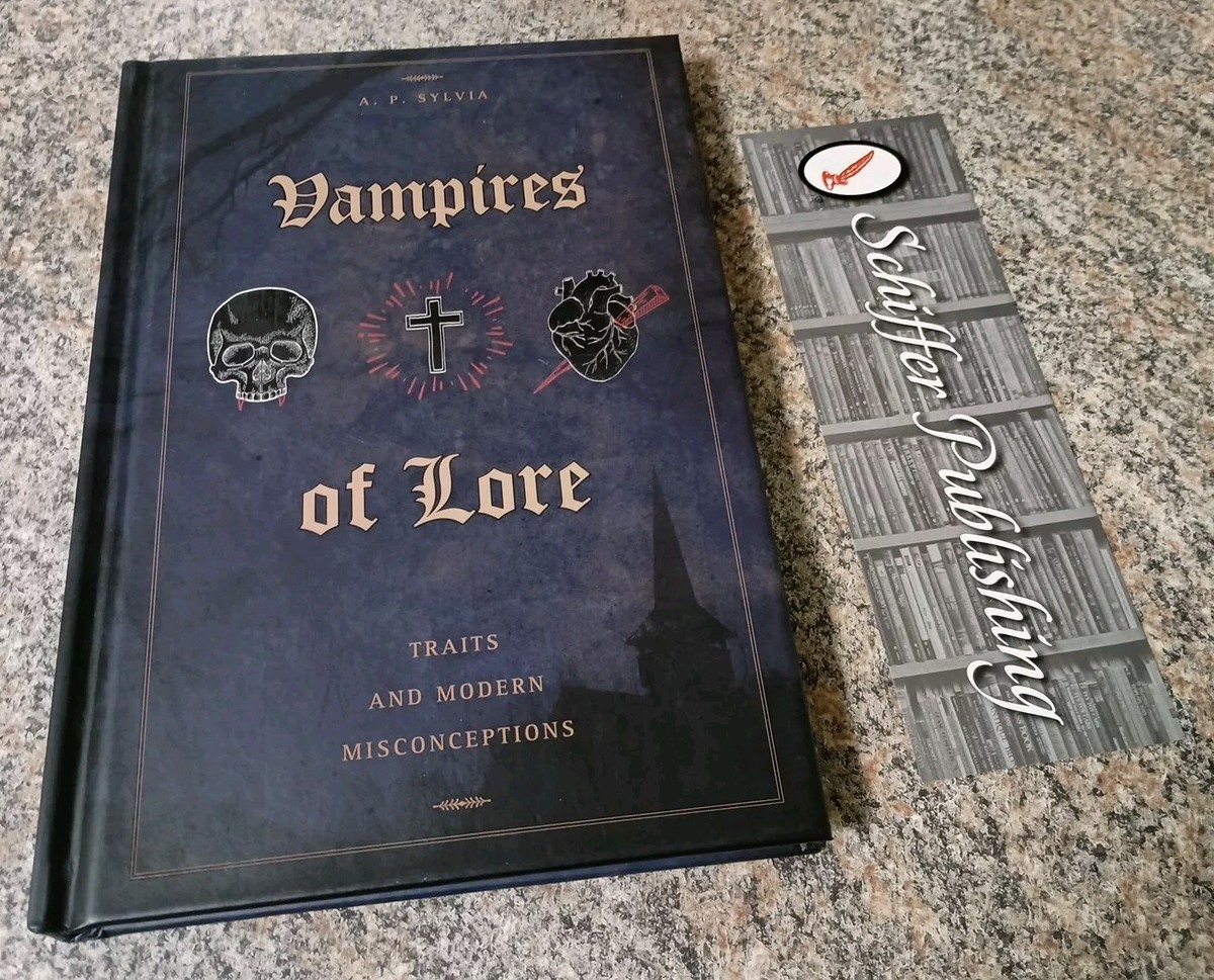 Vampires of Lore: Traits and Modern Misconceptions by A P Sylvia 