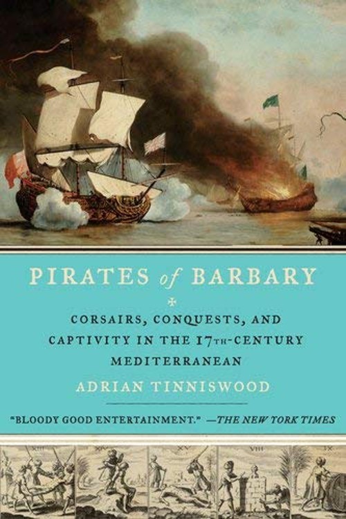 Pirates of Barbary : Corsairs, Conquests and Captivity in the SevFree US Delivery | ISBN:1594485445