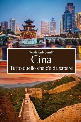 Cina: Tutto quello che c'? da sapere by Leonardo Liam Russo Paperback Book