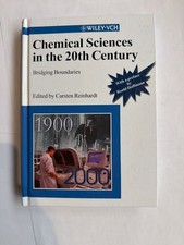 Chemical Sciences in the 20th Century: Bridgi...