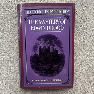 The Mystery of Edwin Drood (Oxford Illustrated Dickens) by Charles Dickens