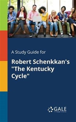 A Study Guide for Robert Schenkkan's ''The Kentucky Cycle'', Brand New, Free sh...