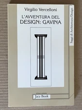 Virgilio Vercelloni - L'AVVENTURA DEL DESIGN: DINO GAVINA - Jaca Book 1992