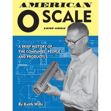 American O SCALE, 1927-1965 - (Inside pages/photos of NEW BOOK herein) - NEW