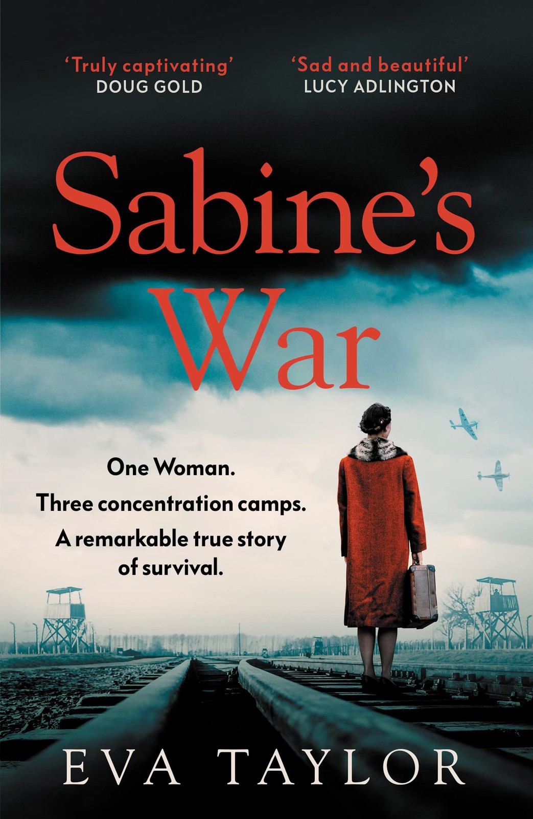 Sabines War : One Woman. Three Concentration Camps. A Remarkable True Story Of Survival. Eva Taylor - Image 3